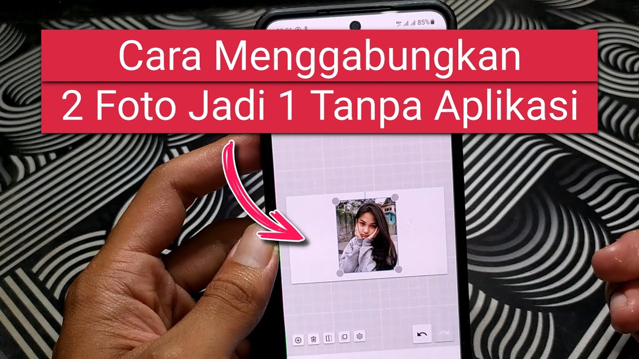 Cara Menggabungkan Foto Menjadi Satu Di HP: Panduan Praktis Dan Efektif